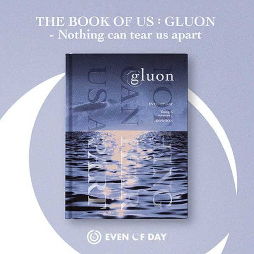 (ONE) DAY6 - (Even of Day) / The Book Of Us : Gluon - Nothing can tear us apart (Day6 Unit)