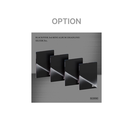 (ONE) BLACKPINK - 3rd MINI ALBUM [DEADLINE] SILVER Ver.