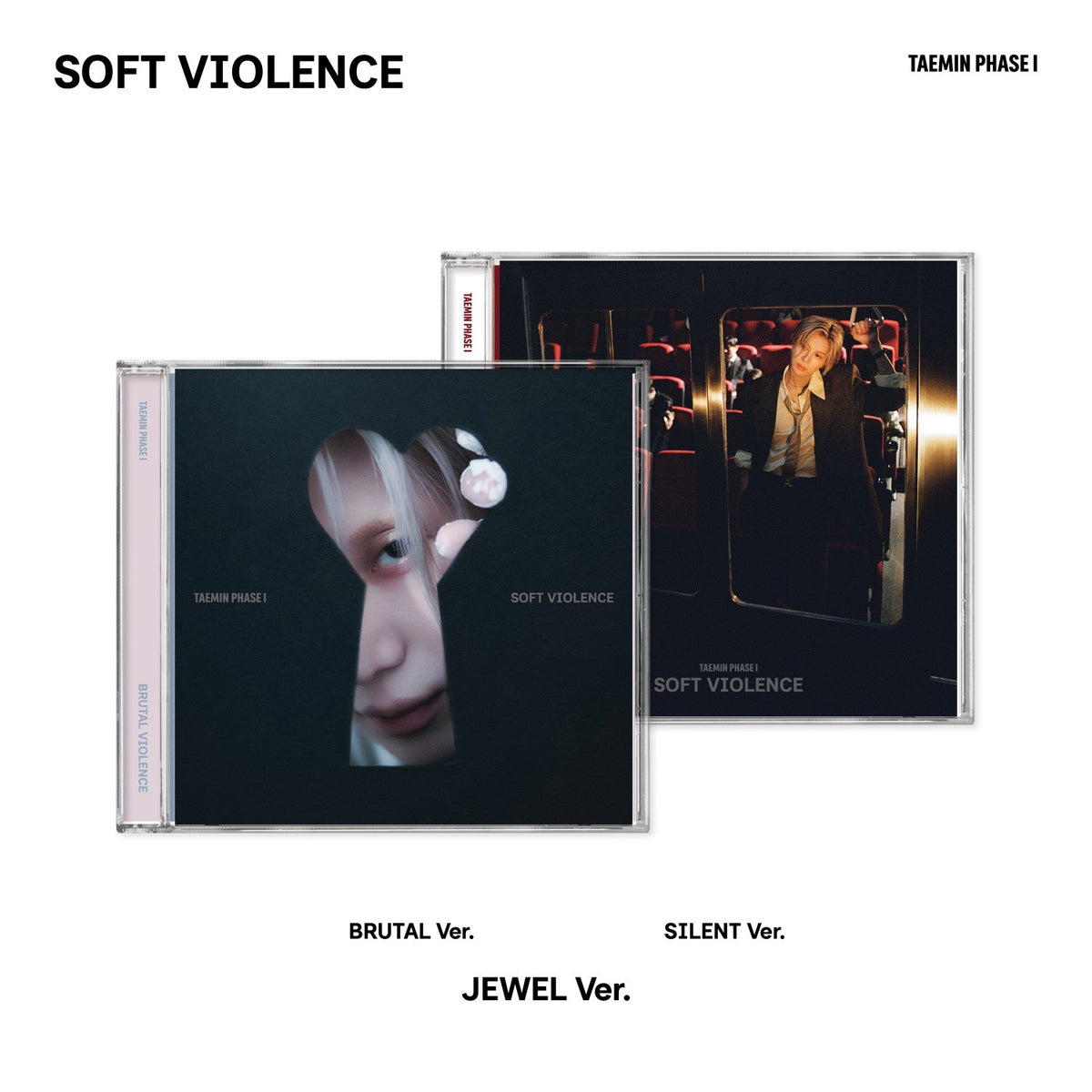 [TAEMIN|تايمين] {Kpop} (Set) TAEMIN - [PHASE I : Soft Violence] (Jewel Ver., Set of 2 — SILENT + BRUTAL) | تايمين - [فيز ١: سوفت فايولنس] (نسخة العلبة الكلاسيكية، طقم من ٢ — سايلنت + بروتال)