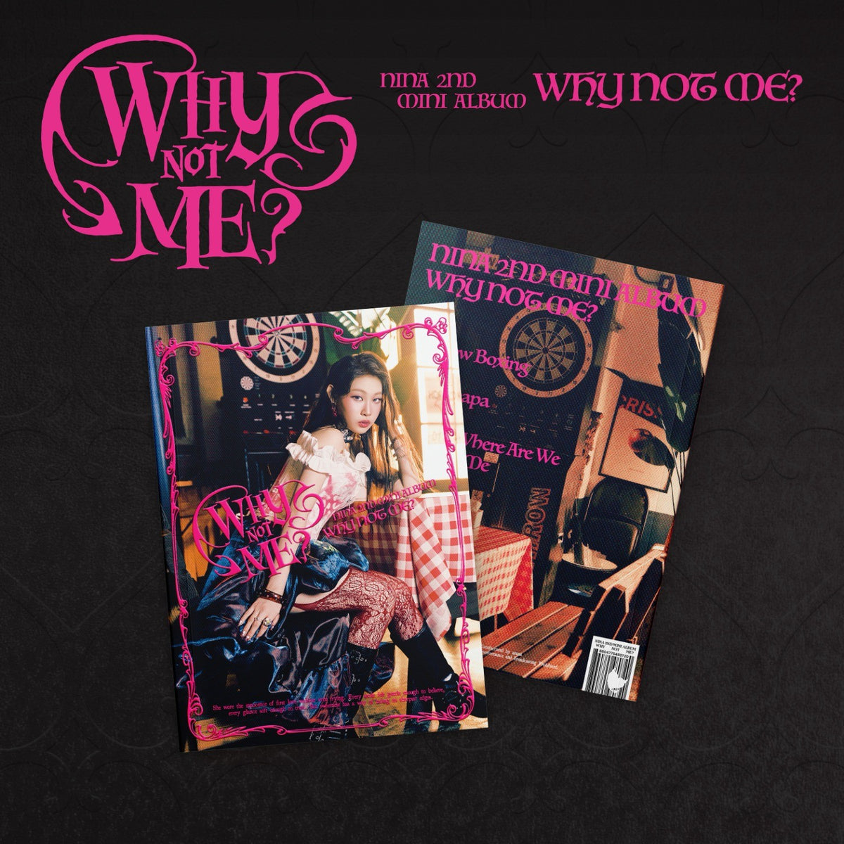 [NINA|نينا] {Kpop} (One) NINA - The 2nd Mini Album [WHY NOT ME?] | نينا - الألبوم المصغّر الثاني [واي نوت مي؟]