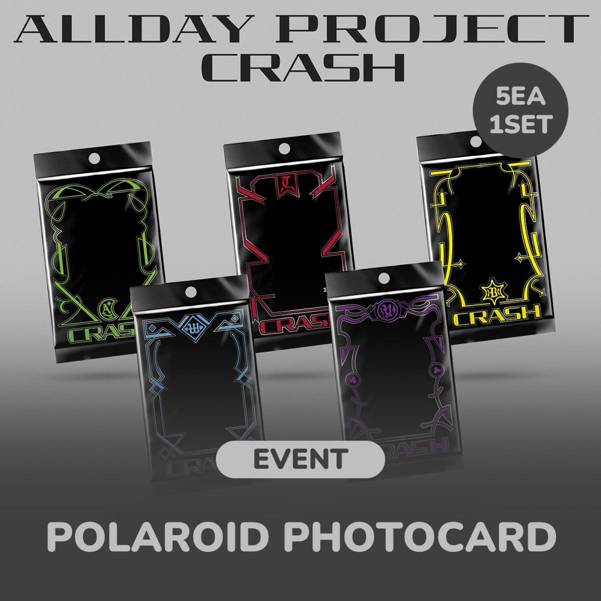[ALLDAY PROJECT|أولداي بروجكت] {Kpop} (Set) ALLDAY PROJECT - The 2nd EP Album [CRASH] (LITE Ver. — Set of 5) 70 x 124 mm | أولداي بروجكت - الألبوم القصير الثاني [CRASH] (نسخة LITE - طقم ٥) ٧٠ × ١٢٤ مم