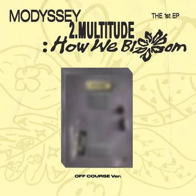 [MODYSSEY|موديسي] {Kpop} (One) MODYSSEY - The 1st Mini Album [2.Multitude: How We Bloom] (OFF COURSE Ver.) | موديسي - الألبوم المصغّر الأول [2.Multitude: How We Bloom] (نسخة OFF COURSE)