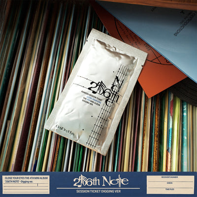 [CLOSE YOUR EYES|كلوز يور آيز] {Kpop} (One) CLOSE YOUR EYES - The 4th Mini Album [256th Note] (Digging Ver.) Session Ticket Platform Album | كلوز يور آيز - الألبوم المصغّر الرابع [256th Note] (نسخة Digging) ألبوم منصّة