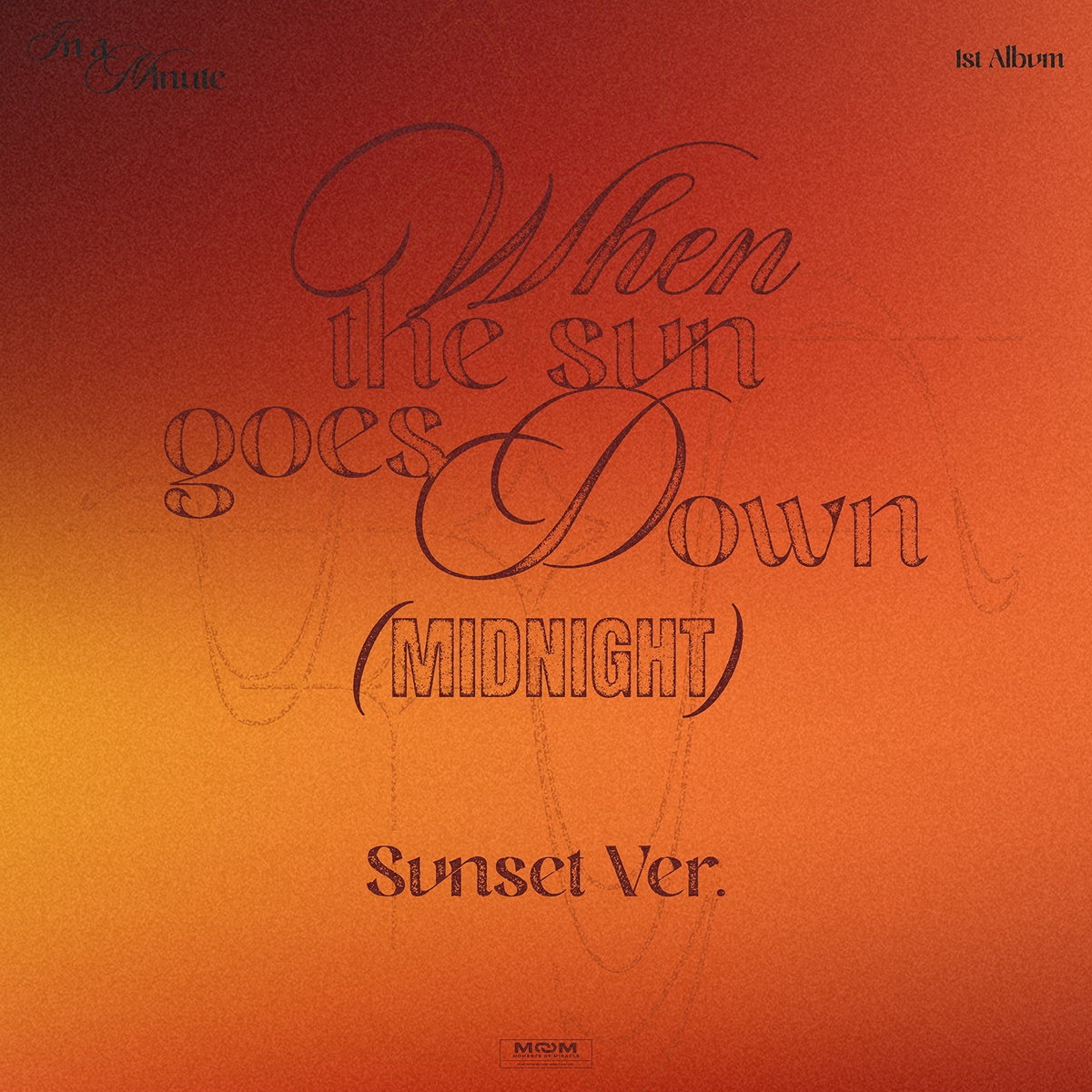 [IN A MINUTE|إن إيه مينت] {Kpop} (One) IN A MINUTE - 1st Album [When the sun goes down : Midnight] (Sunset Ver.) | إن إيه مينت - الألبوم الكامل الأول [عندما تغرب الشمس: منتصف الليل] (نسخة صن سِت)