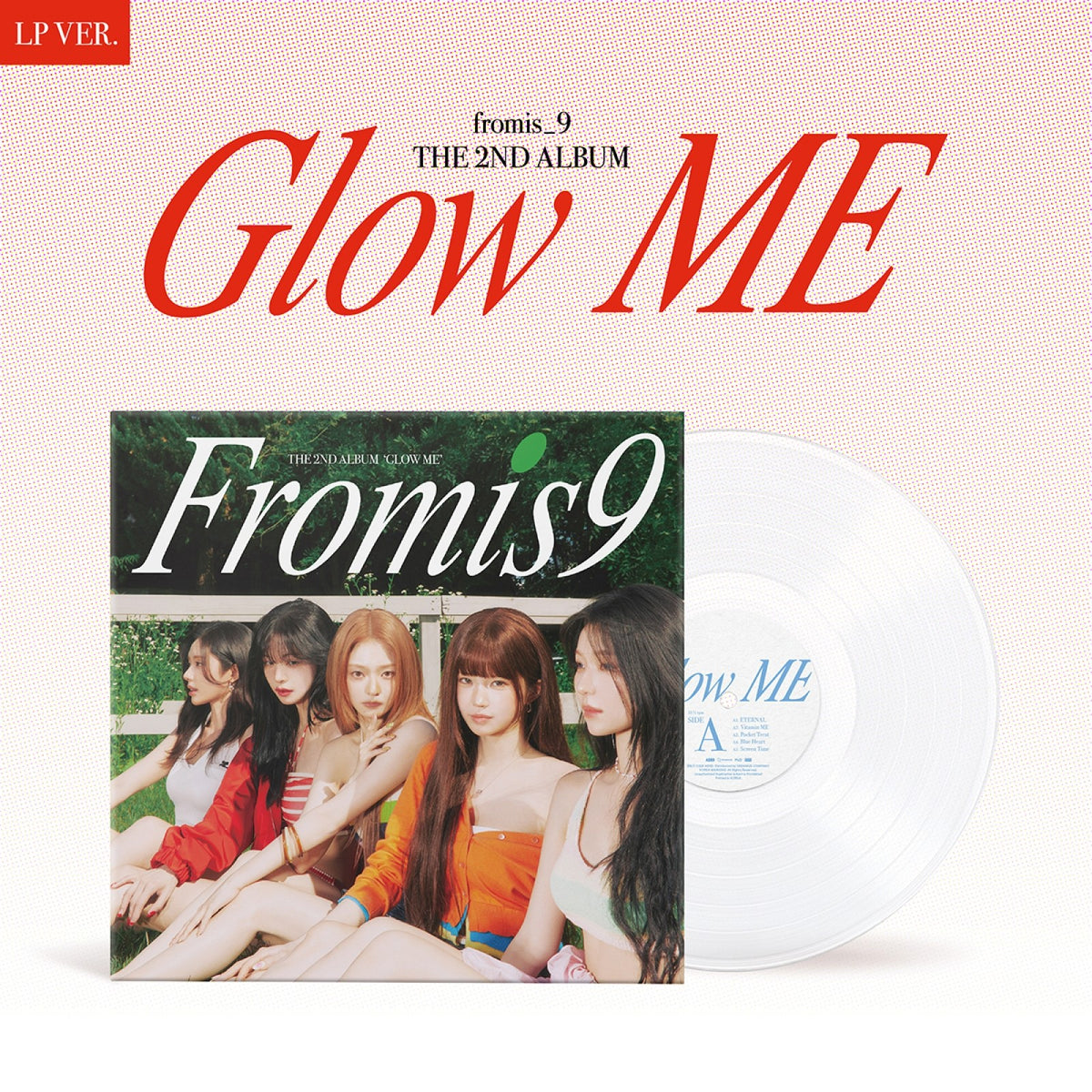 [fromis_9|فروميس ناين] {Kpop} (One) FROMIS_9 - The 2nd Album [Glow ME] (LP Ver.) 12-inch Double-Sided Vinyl | فروميس ناين - الألبوم الثاني (نسخة الأسطوانة)