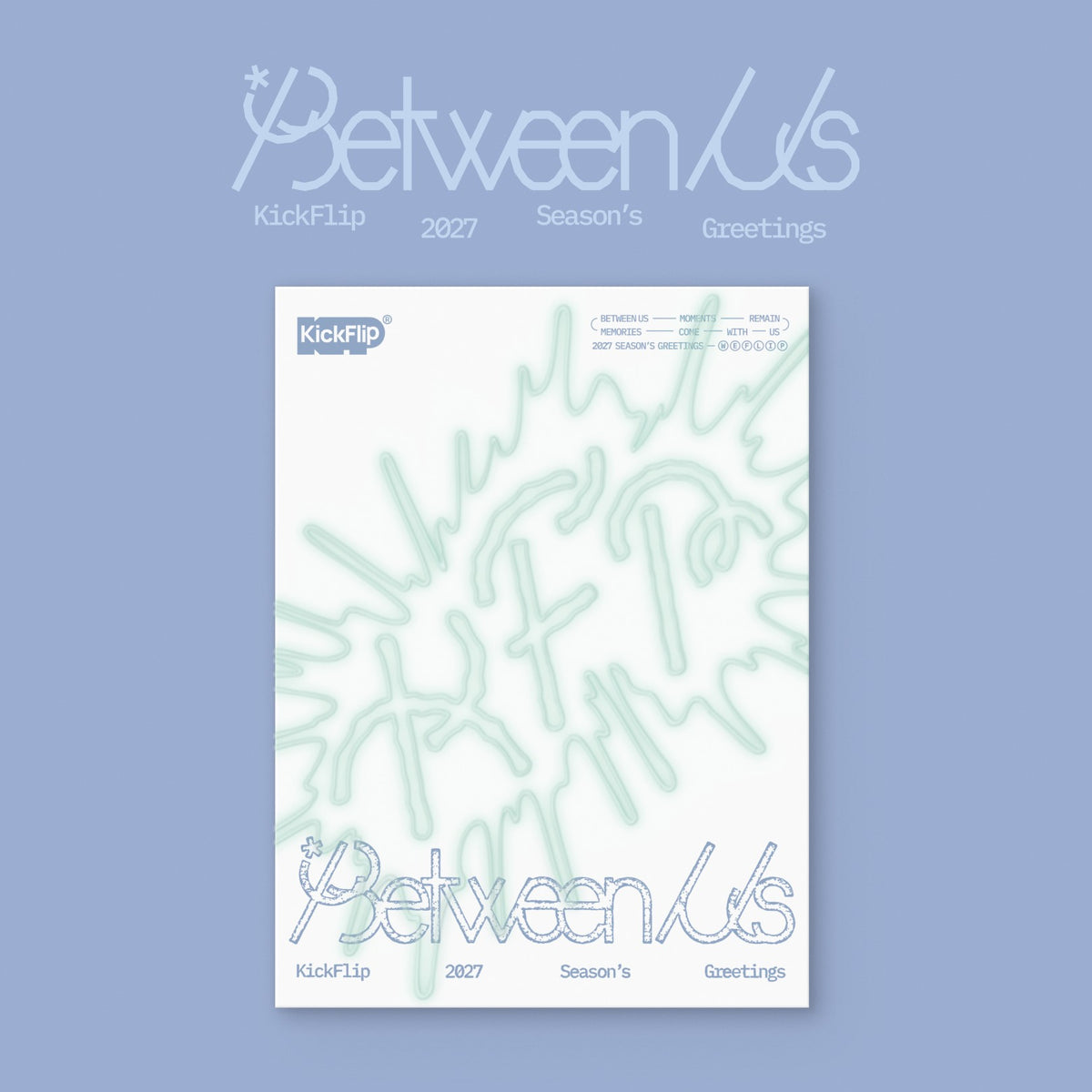 [KickFlip|كيك فليب] {Kpop} (Set) KICKFLIP - 2027 Season's Greetings [Between Us] 20 x 27 x 5 cm (Calendar + Scheduler + Photobook + Card Wallet) | كيك فليب - تهاني الموسم 2027 [بيتوين أص]